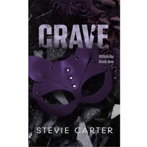 Crave: Stitch Up Book One